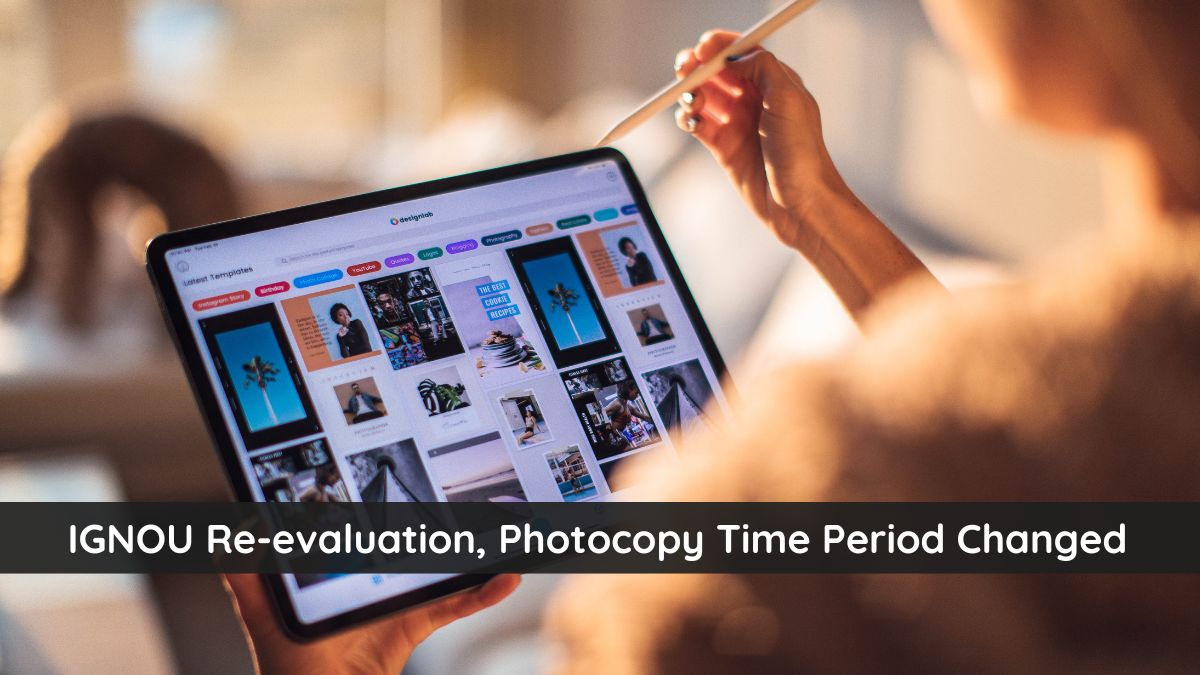 IGNOU Re-evaluation, Photocopy Time Period Changed