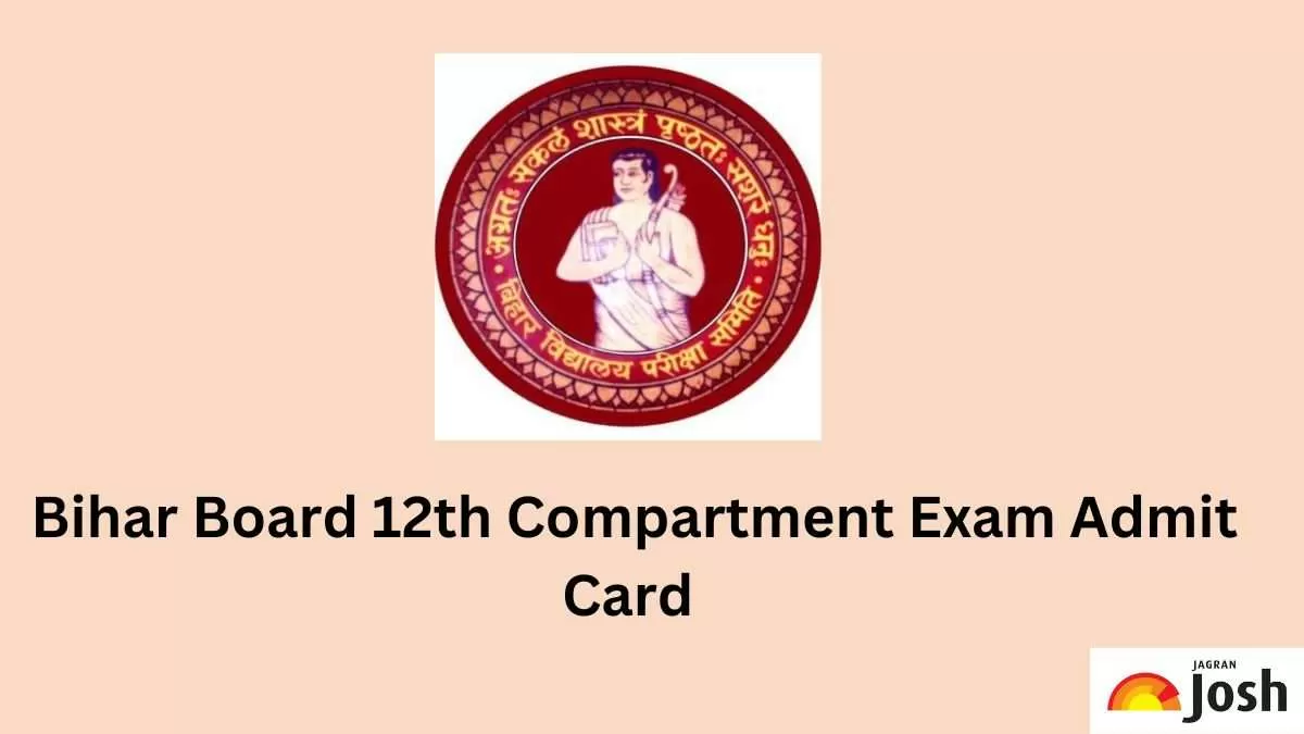 Bihar 12th compartment Admit Card: बिहार बोर्ड इंटर कम्पार्टमेंट परीक्षा के एडमिट कार्ड जारी