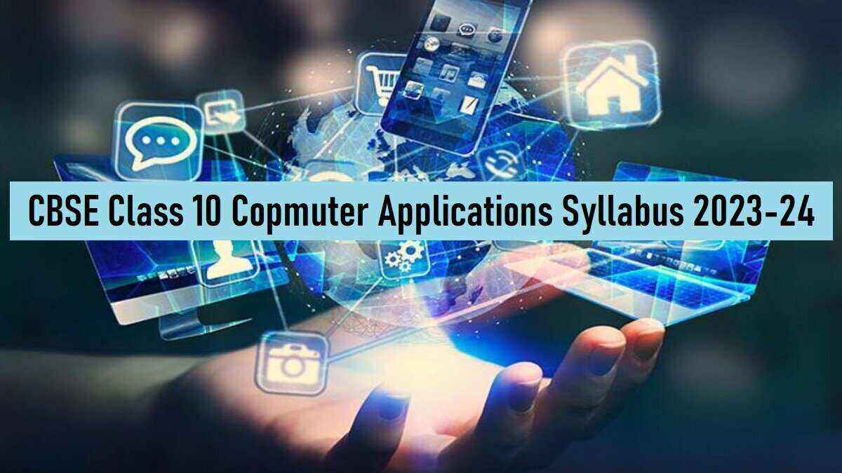 CBSE Class 10 Computer Applications Syllabus 2024 PDF