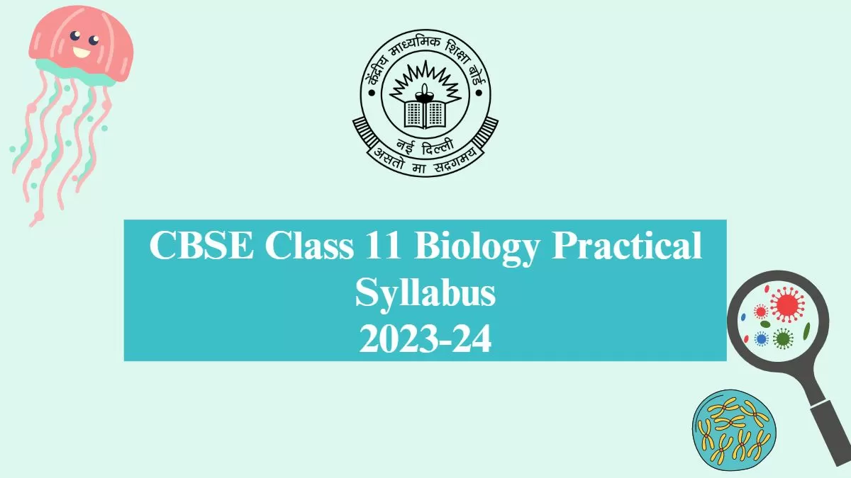 CBSE Class 11 Biology Practical Syllabus 2023-24: Class 11th Biology ...