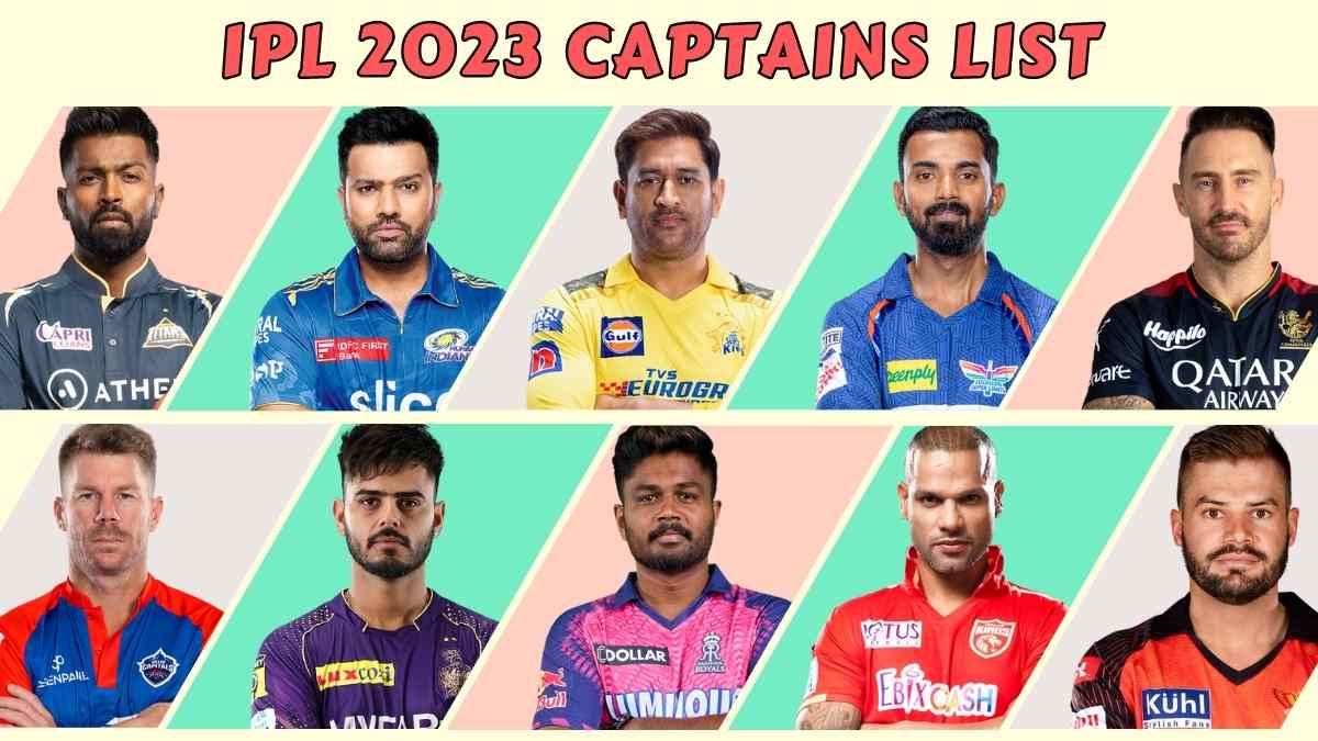 IPL All Team Captains 2023 Full List of Indian Premier League Captains
