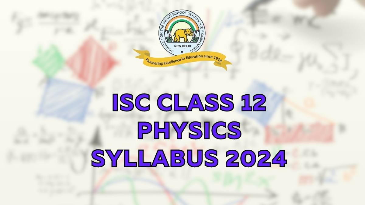ISC Class 12 Physics Syllabus 2023 2024 Download Class 12th Physics
