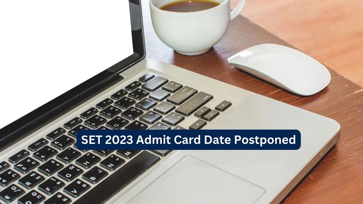 SET 2023 Admit Card Release Date Postponed