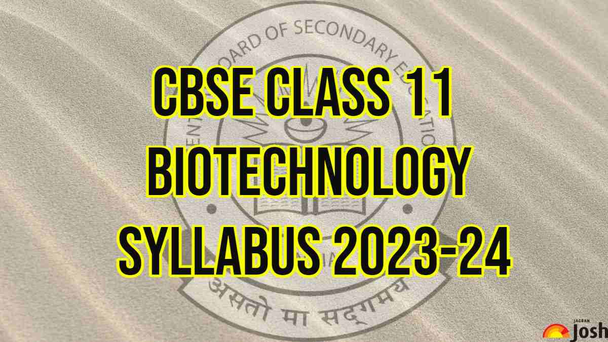 CBSE Class 11 Biotechnology Syllabus 2023 - 2024: Download Class 11th ...