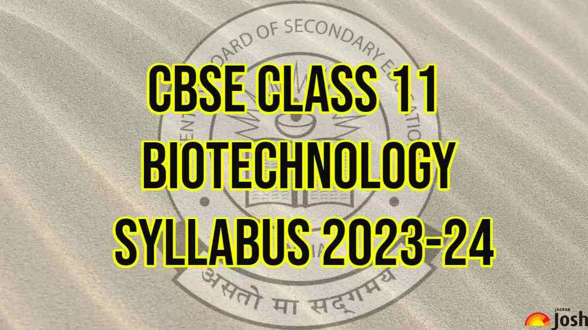 Download CBSE Board Class 11 Biotechnology Syllabus PDF, session 2023-24 