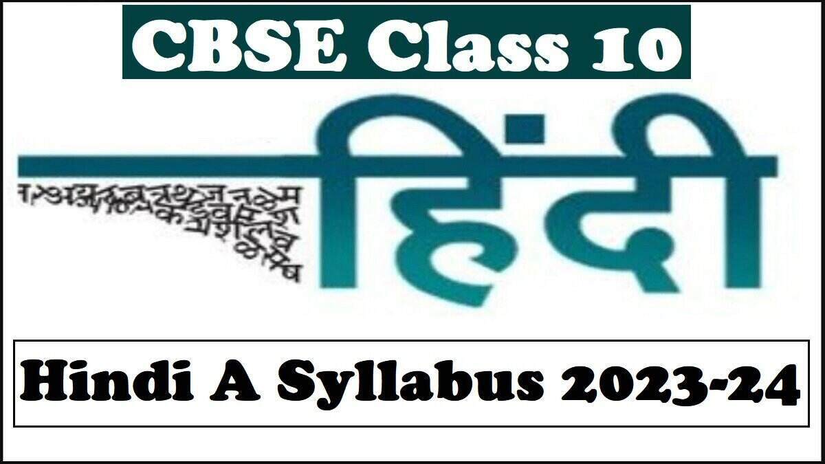 cbse-class-10-hindi-a-syllabus-2023-24-download-updated-curriculum-in-pdf