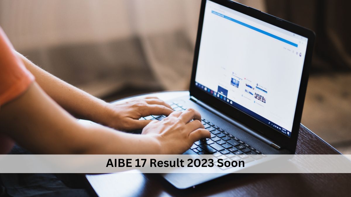 AIBE 17 Result 2023 Updates
