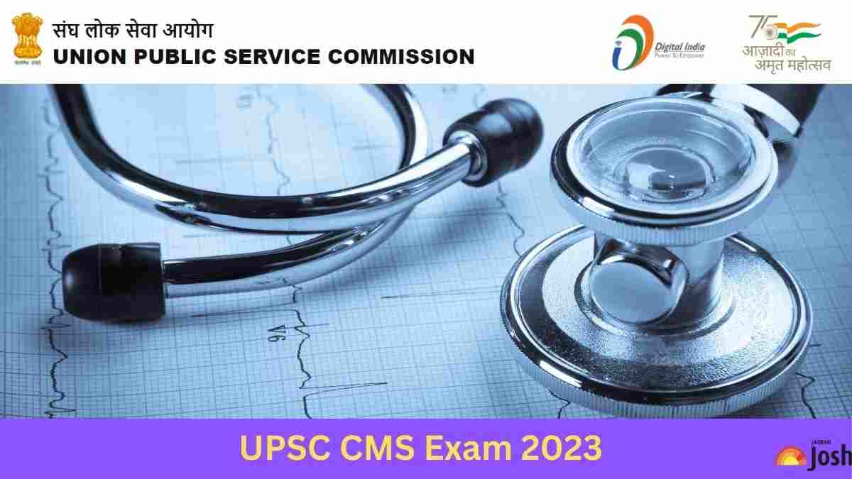 UPSC CMS EXAM 2023 NOTIFICATION OUT