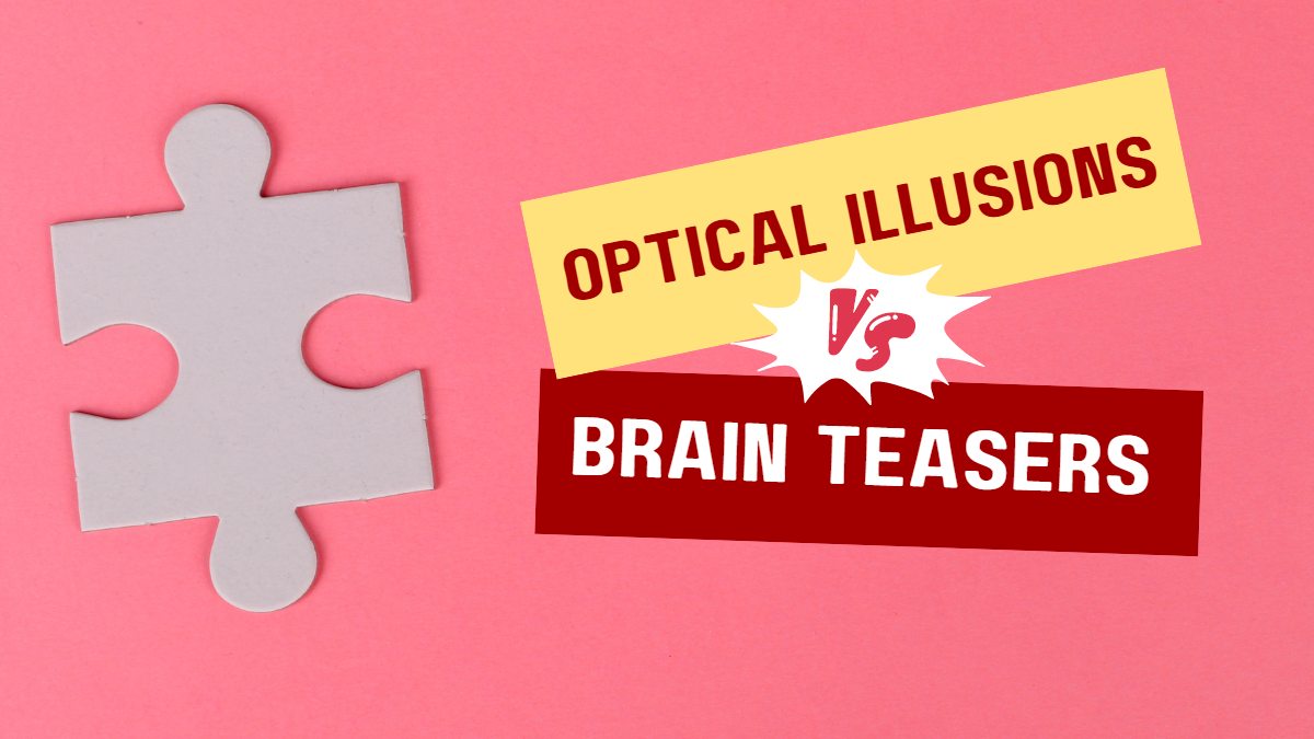 What Is The Difference Between Optical Illusions And Brain Teasers