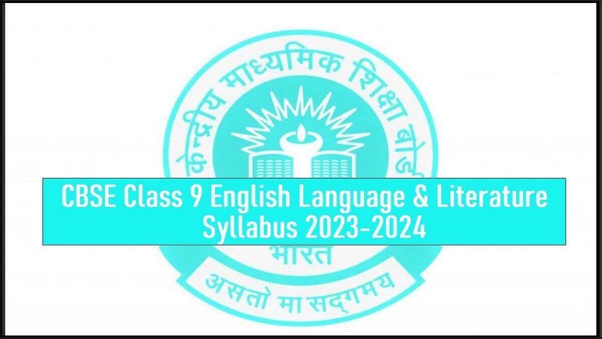 CBSE Class 9 English Language and Literature Syllabus 2023-24 PDF