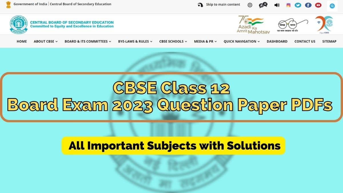 CBSE Class 12 Question Paper 2023 All Important Subjects with Solutions