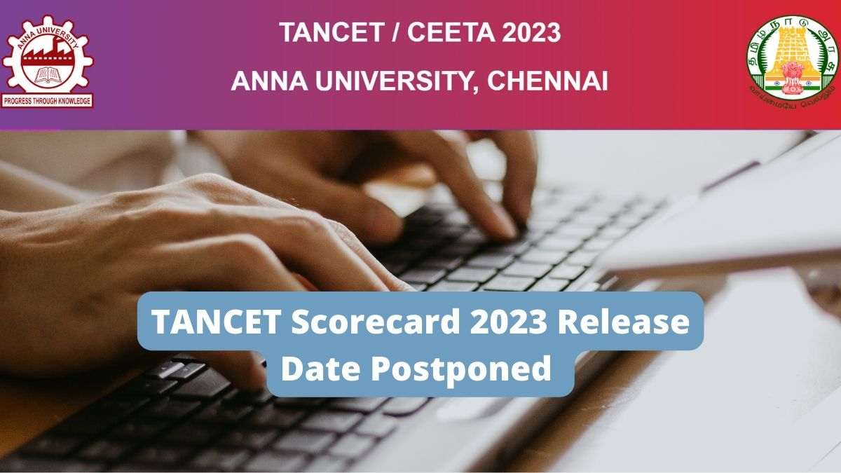 TANCET Scorecard 2023 Release Date Postponed To April 22, Download at