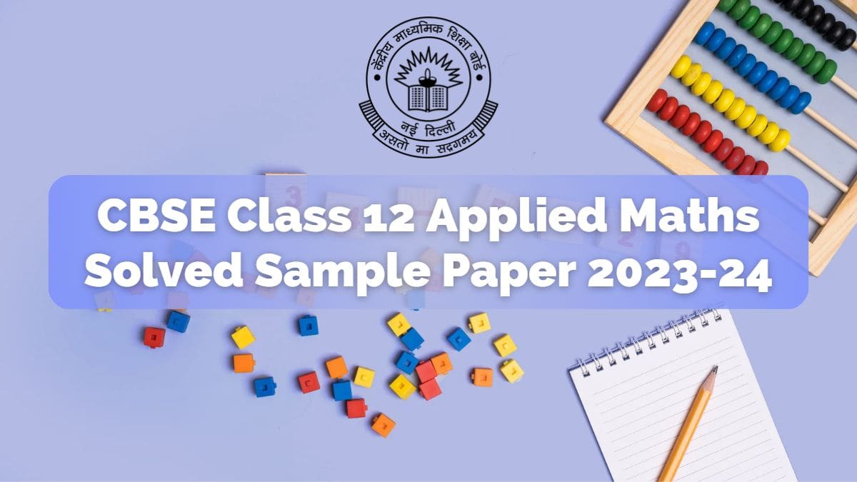 CBSE Class 12 Applied Maths Sample Paper 2023 24 With Solutions PDF 