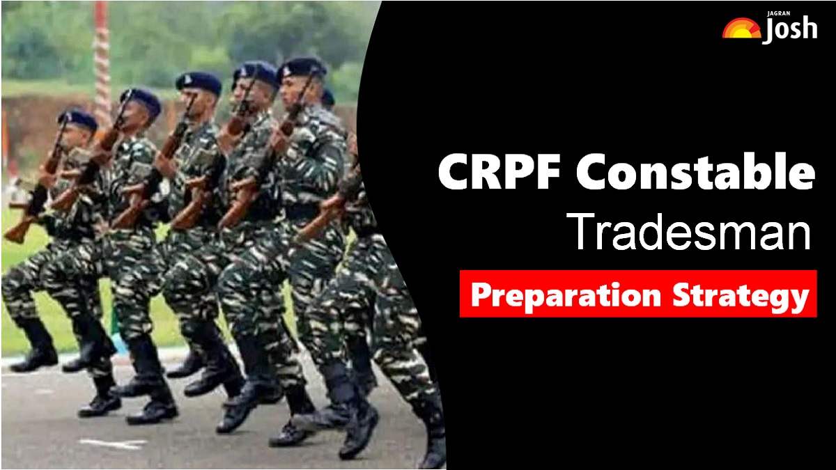 CRPF Constable Tradesman Preparation Strategy 2023: Check Toppers Tips To Score High Marks