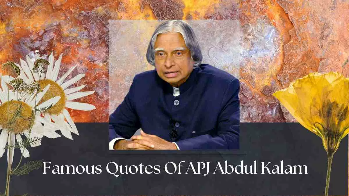 APJ Abdul Kalam Quotes: Best, Famous, Success Quotes by APJ Abdul