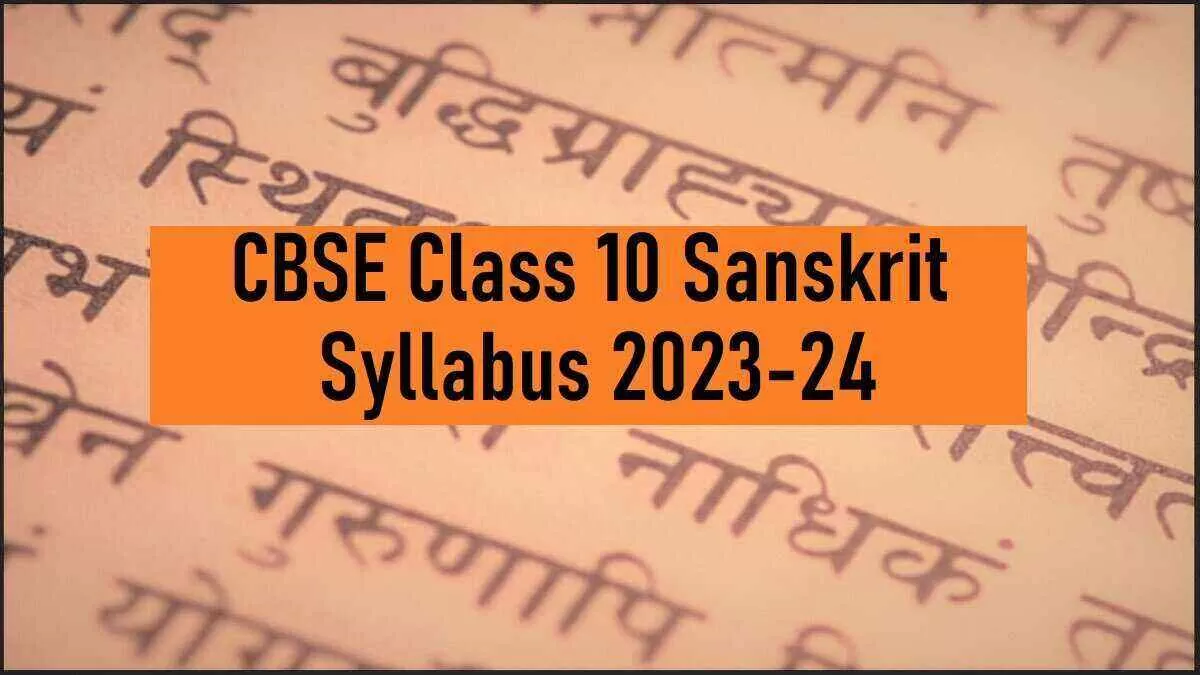 CBSE Class 10 Sanskrit Syllabus 2023-24: Download in PDF