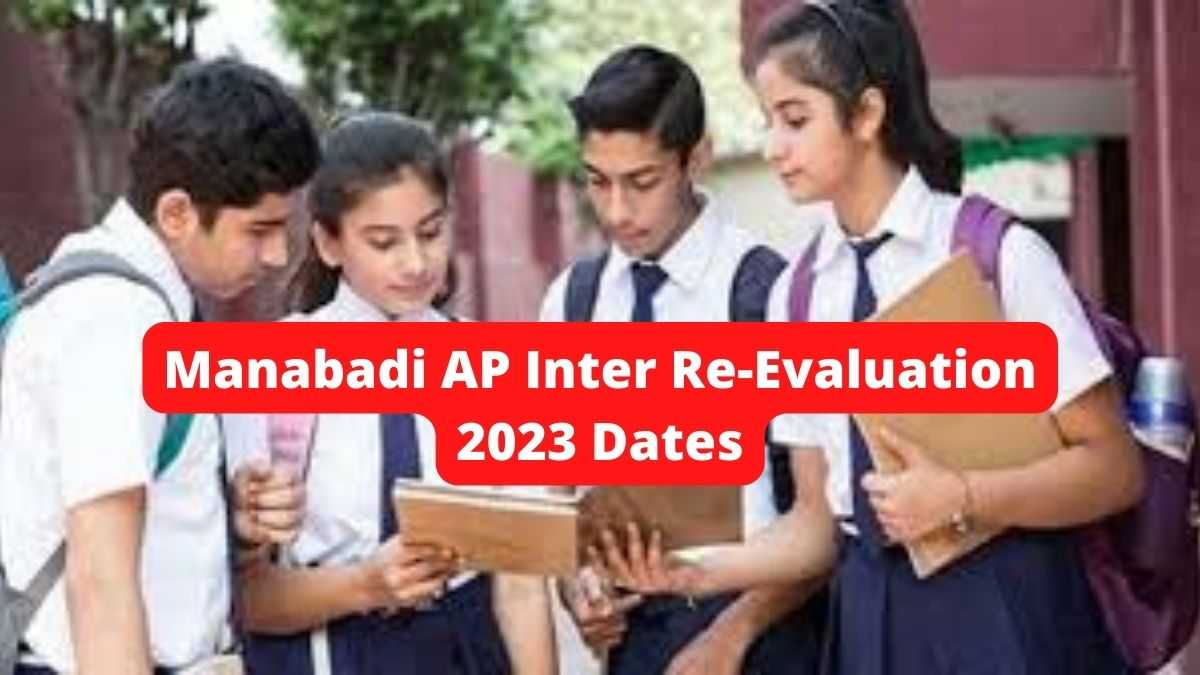 Manabadi AP Inter ReEvaluation 2023 Dates Released, Check Details Here