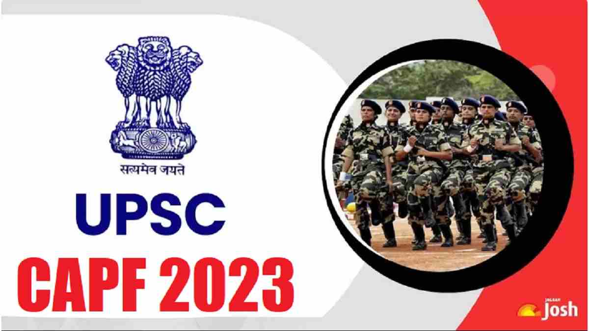 UPSC CAPF Recruitment 2023 Notification