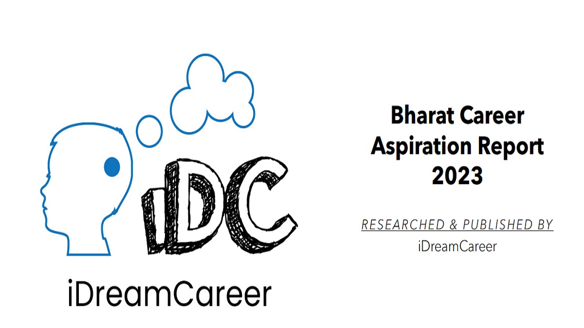 IDreamCareer Releases Bharat Career Aspiration Report 2023, Check Key ...