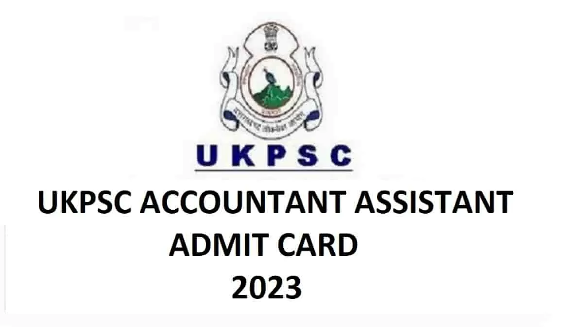 UKPSC Accountant Assistant Admit Card 2023