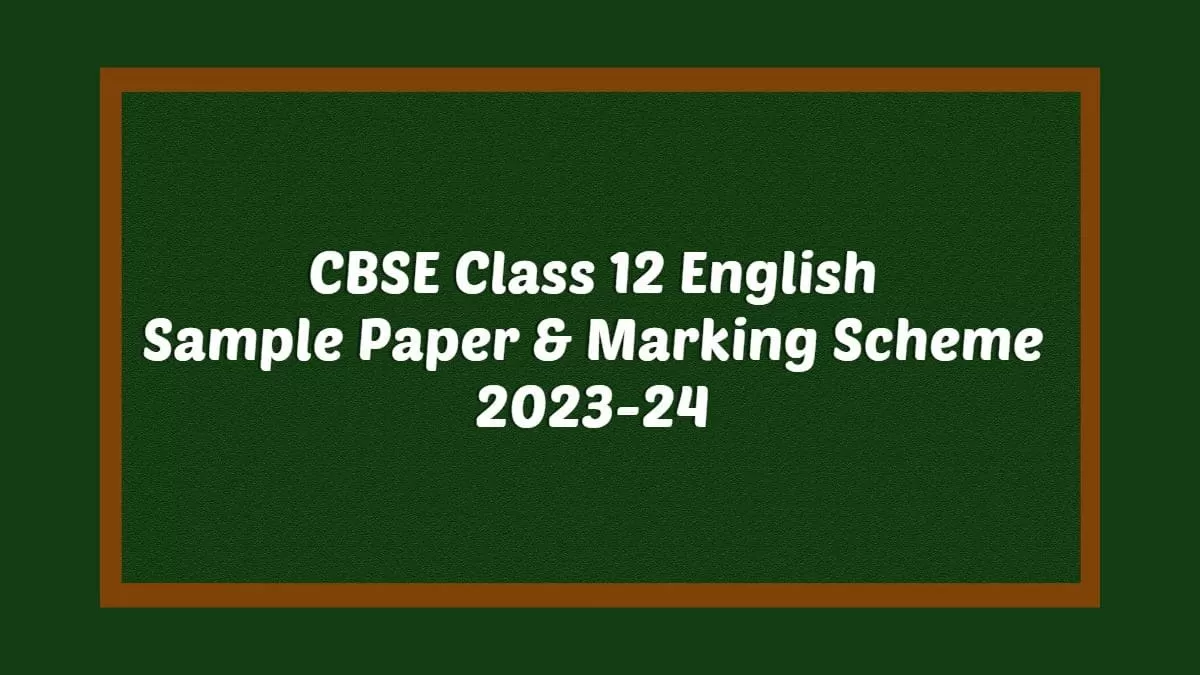 CBSE Class 12 English Sample Paper Marking Scheme 2023 24 Min.webp
