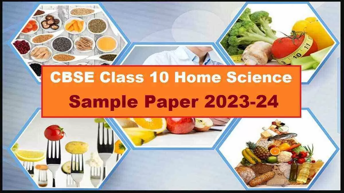 Download CBSE Class 10 Home Science Sample Paper 2023-24 PDF