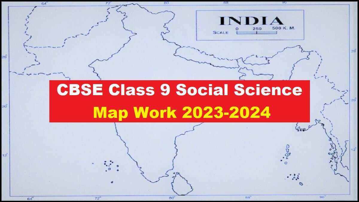 Cbse Class 9 Sst Map Work 2023 24 