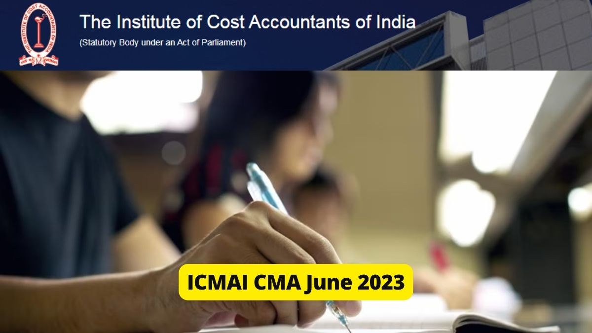 ICMAI CMA June 2023 Exam Dates Revised, Check Details Here Education