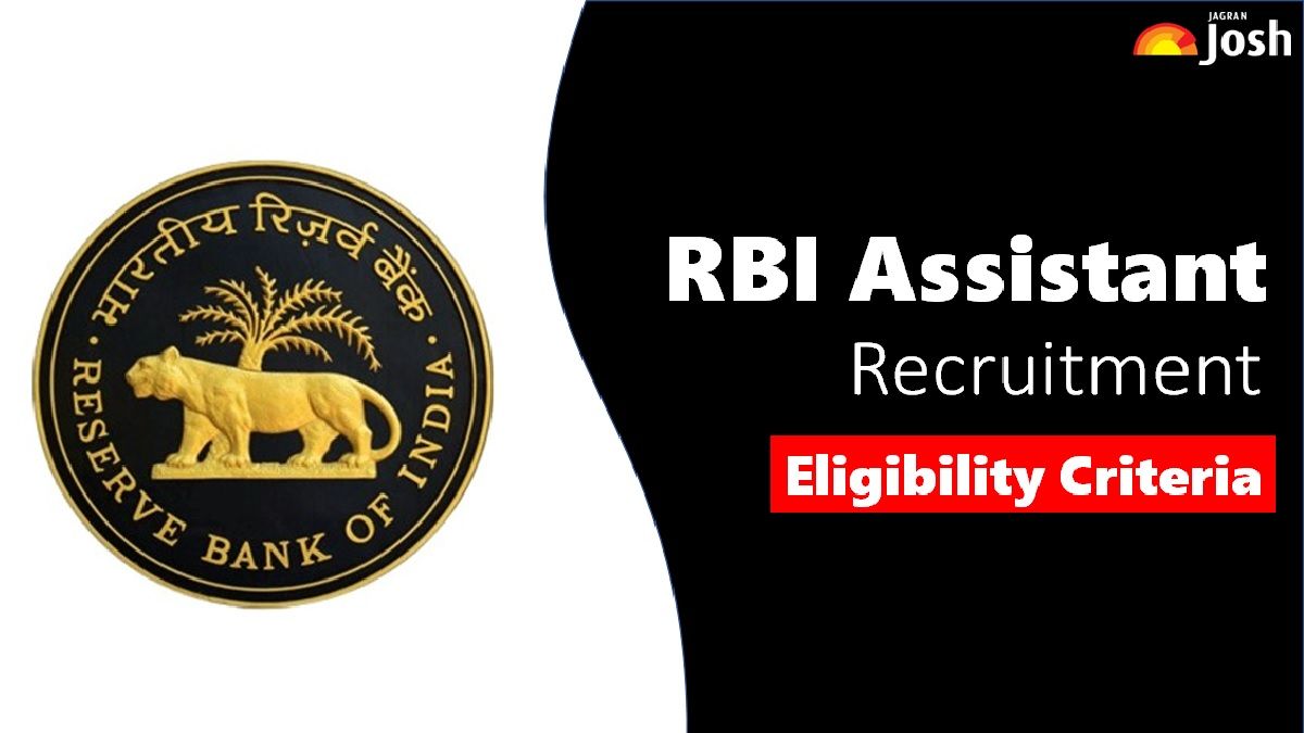 Get All Details About RBI Assistant Eligibility Criteria Here.