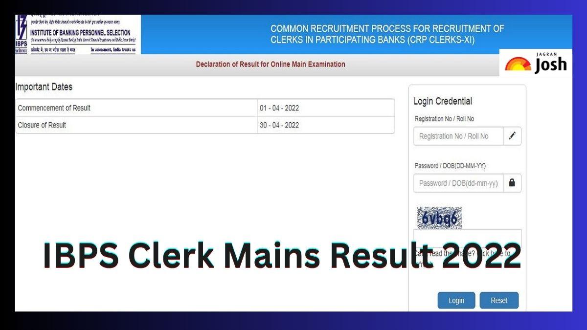 IBPS Clerk Mains Result 2022 Out जारी हुआ आईबीपीएस क्‍लर्क भर्ती