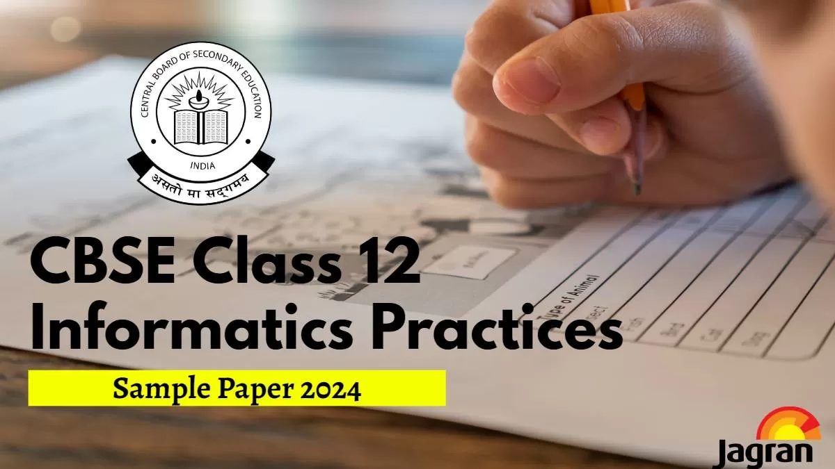 Download Informatics Practices Sample Paper for Class 12 CBSE 2023-24 Board Exam