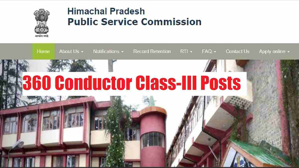 HPPSC Conductor Recruitment 2023 For 360 Posts: Check Eligibility, Application Process And Salary 