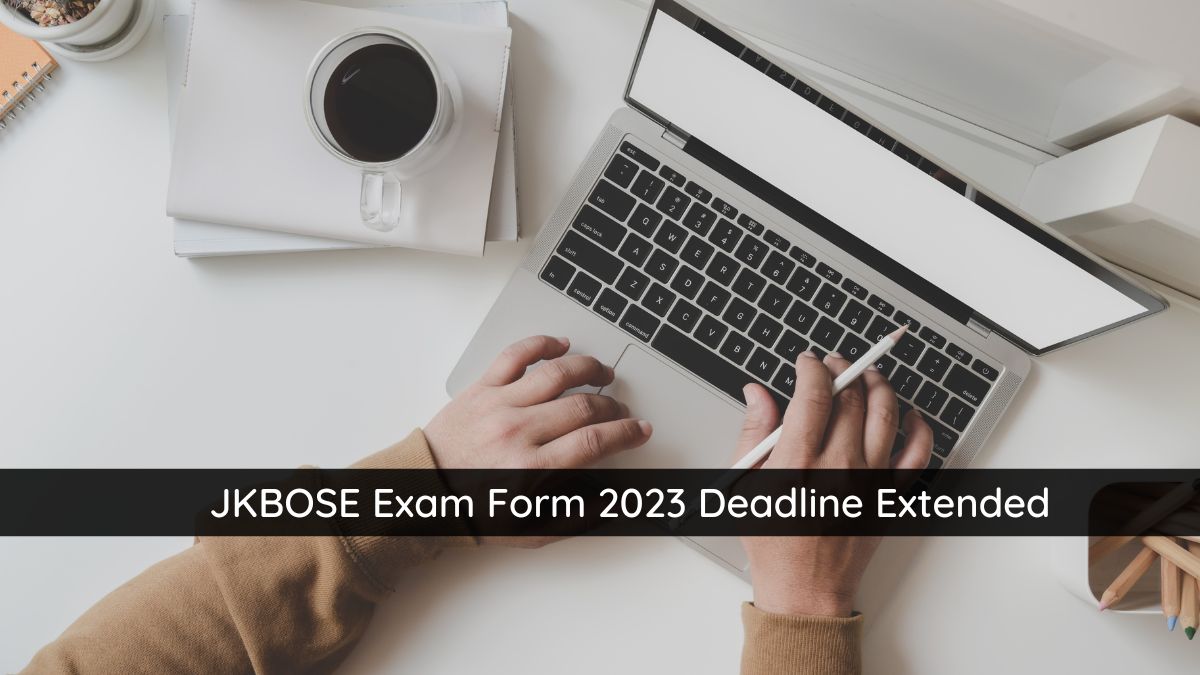 JKBOSE Exam Form 2023 Deadline Extended