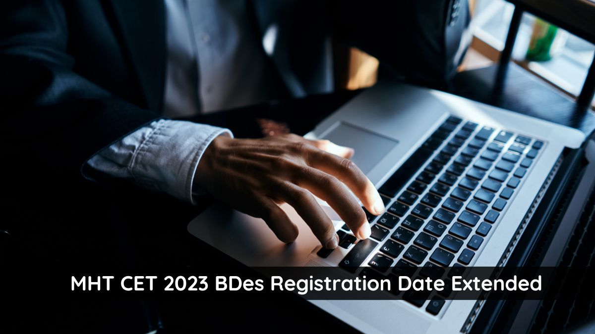 MHT CET 2023 BDes Registration Date Extended