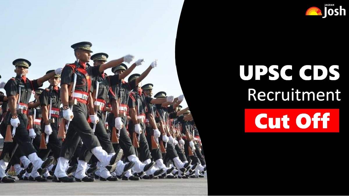 Get All Details About UPSC CDS Cut Off Here.