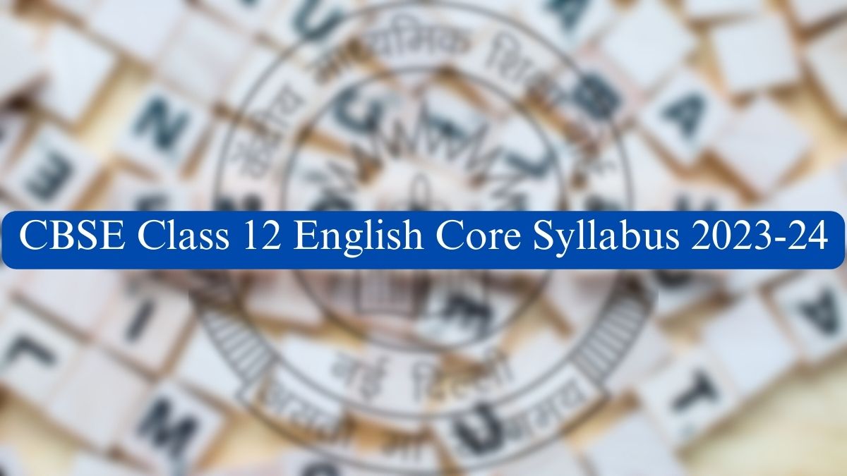 CBSE English Syllabus 2024 for Class 12th Board Exam