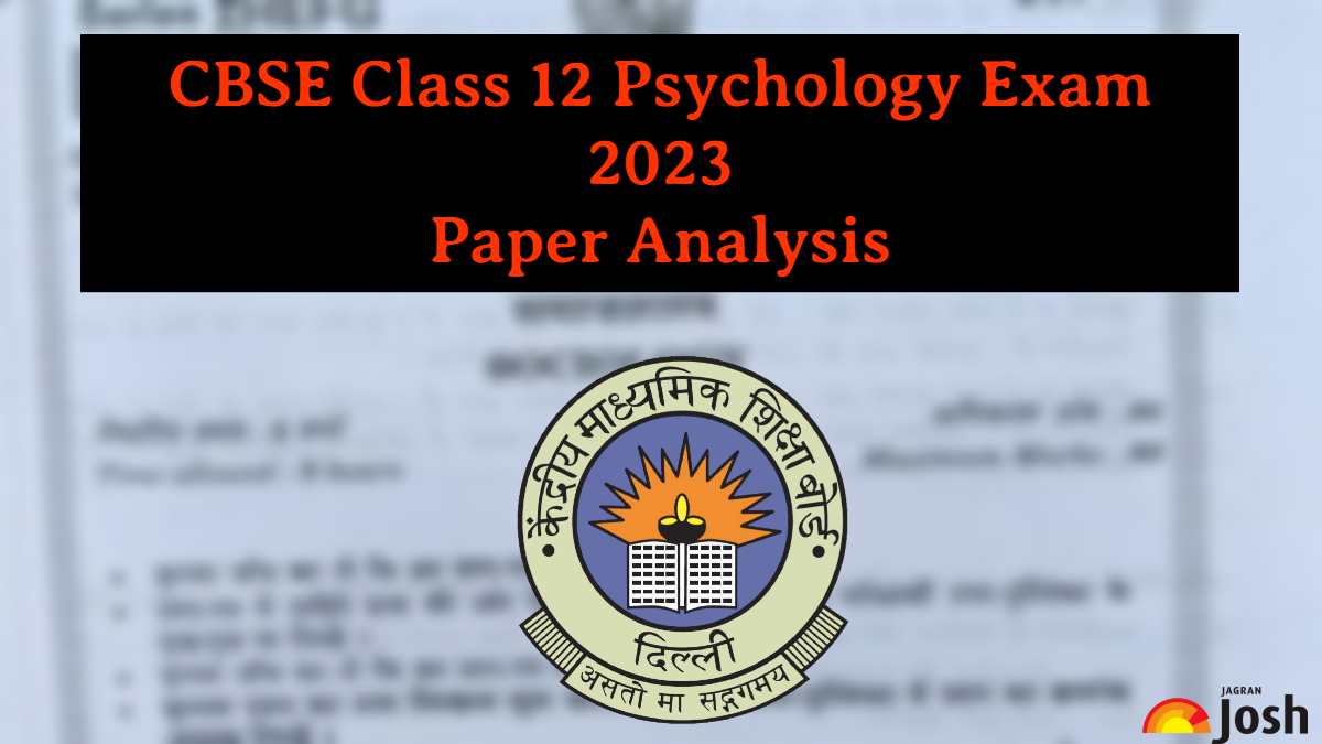 Detailed CBSE Class 12 Psychology Exam Analysis and Paper Review 2023