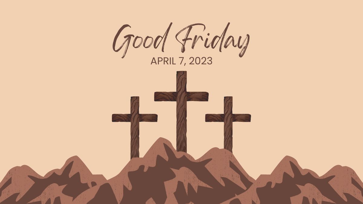 Good Friday 2023 Why Is It Called Good Friday All You Need To Know Good Friday 2023 Why Is It Called Good Friday All You Need To Know