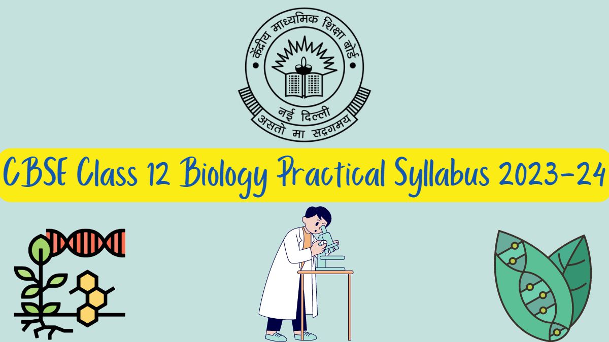 cbse-class-12-biology-practical-syllabus-2023-24-class-12th-biology