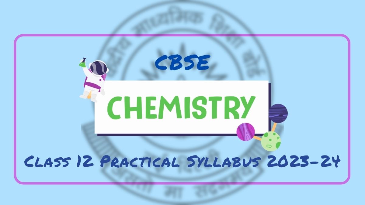 Class 12th Chemistry Practical Syllabus Download PDF