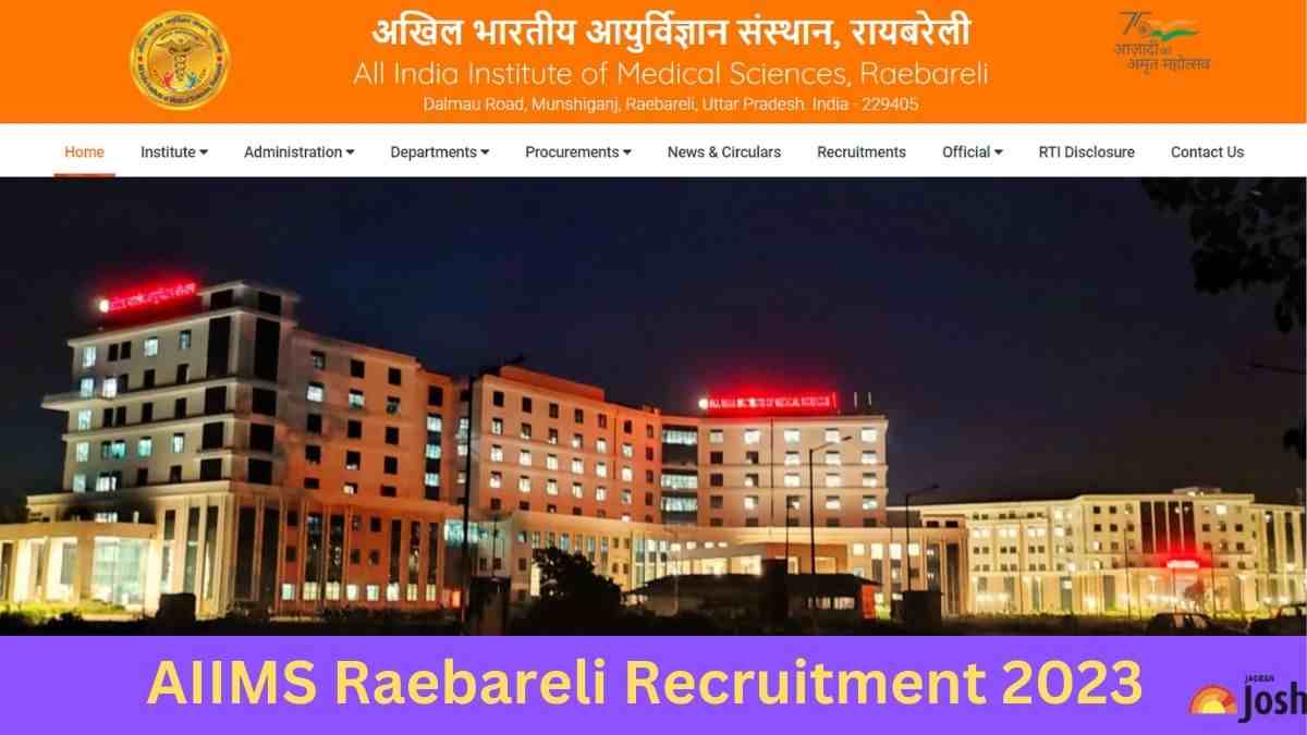 AIIMS Raebareli Recruitment 2023 Notification for 91 Posts, Check Eligibility, Vacancy & Other Details