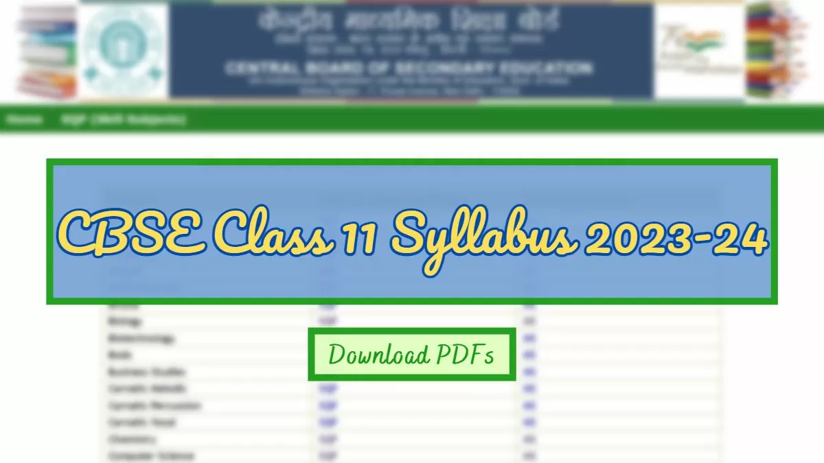 CBSE Class 11 Syllabus 2023-2024 PDFs New Curriculum