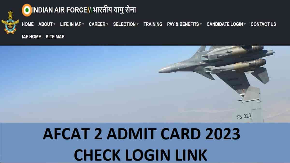 AFCAT 2 Admit Card 2023 OUT on afcat.cdac.in: Check Login Link Here 