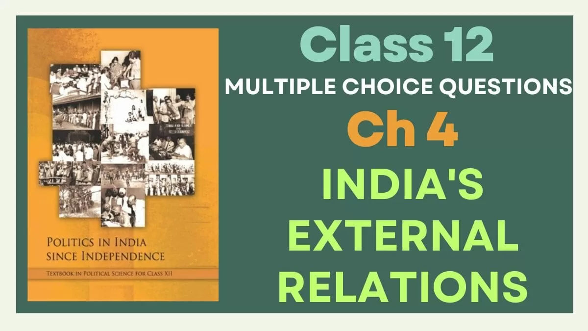 CBSE India's External Relations Class 12 MCQs