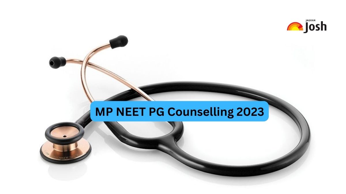 MP NEET PG Counselling 2023: Seat Allotment Result for Round 1 Tomorrow ...