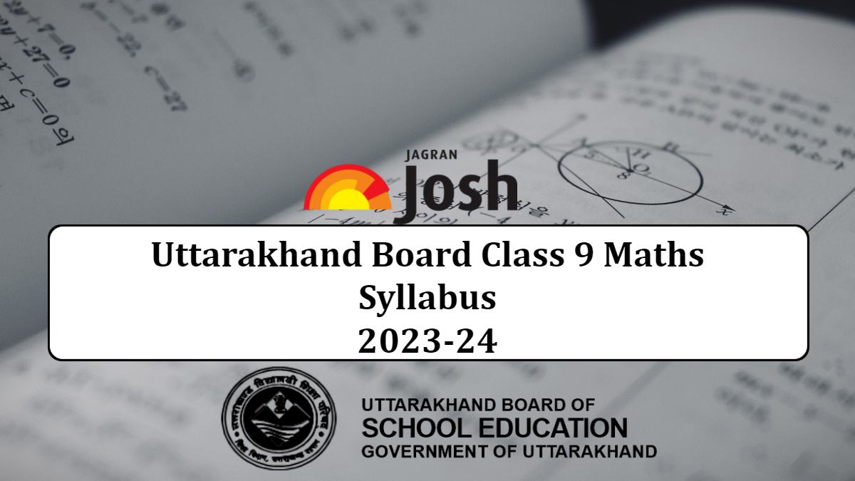 UK Board 9th Maths Syllabus 2023-24: Download Revised Uttarakhand Board Class 9 Maths Syllabus PDF