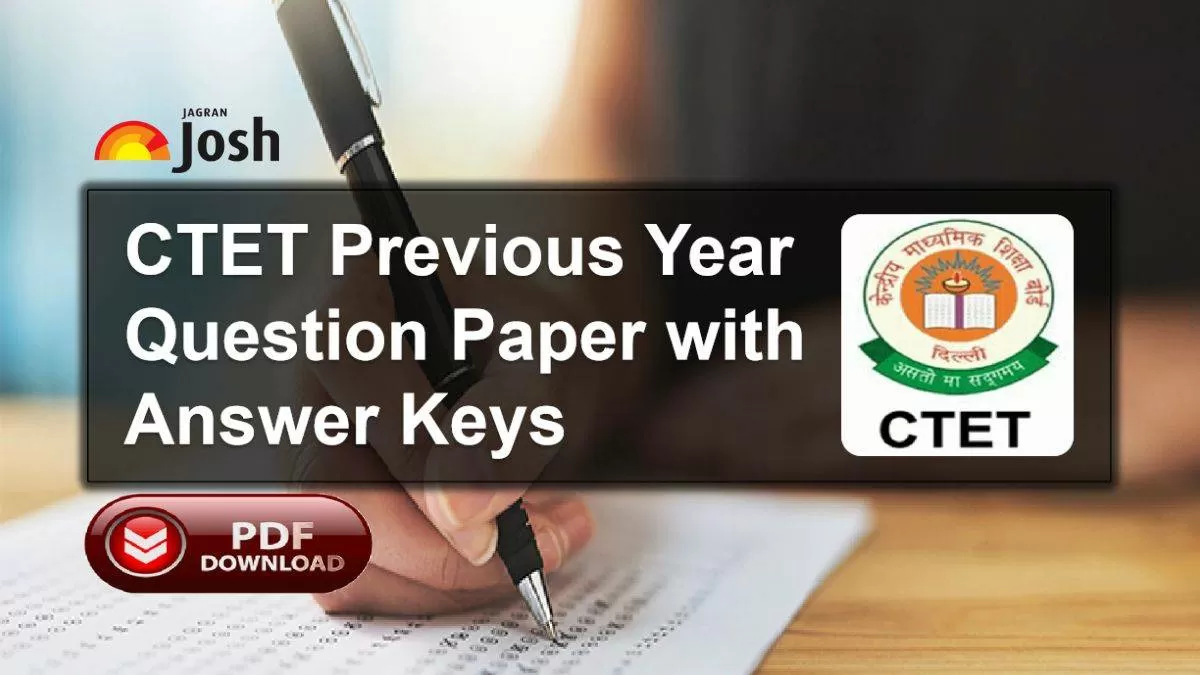 CTET Exam Previous Year Question Papers PDF Download 2023: Paper 1 ...