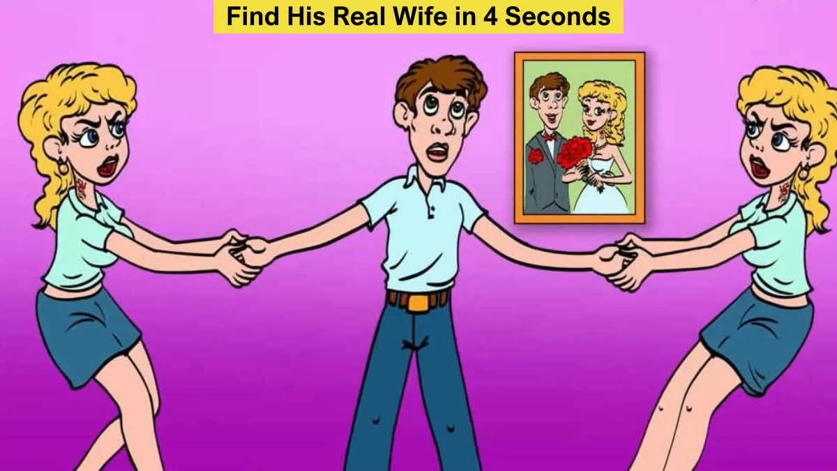 Brain Teaser To Test Your Intelligence Find His Real Wife In 4 Seconds