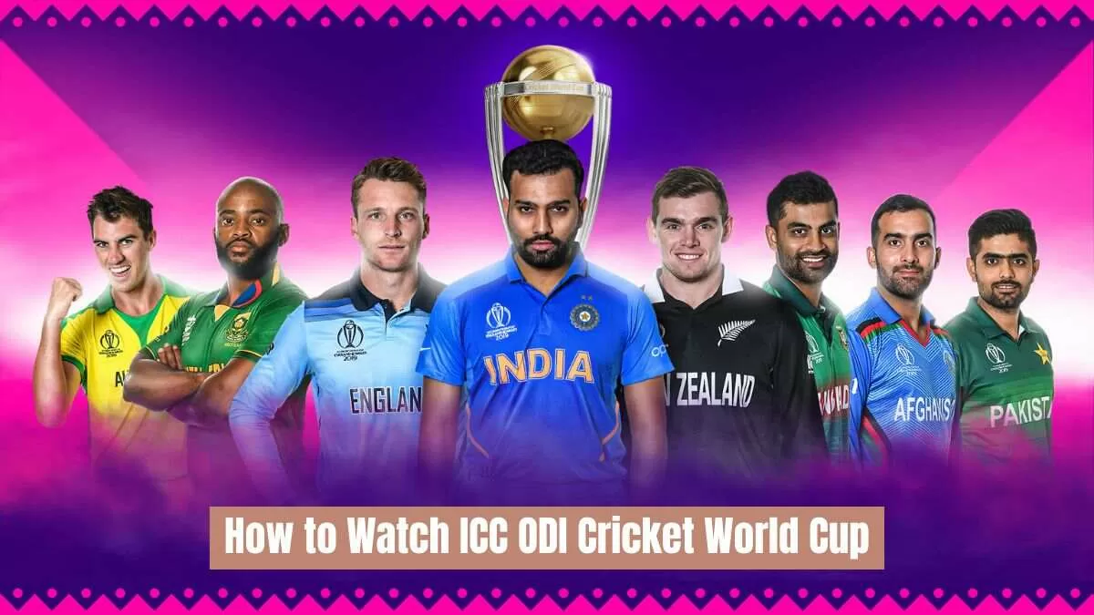 How to Watch ICC Cricket World Cup 2023 from the US Streaming Channels and OTT App