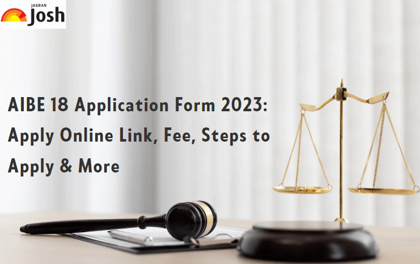 AIBE Registration 2023 (Extended): AIBE 18 Application Form, Fee, Dates ...